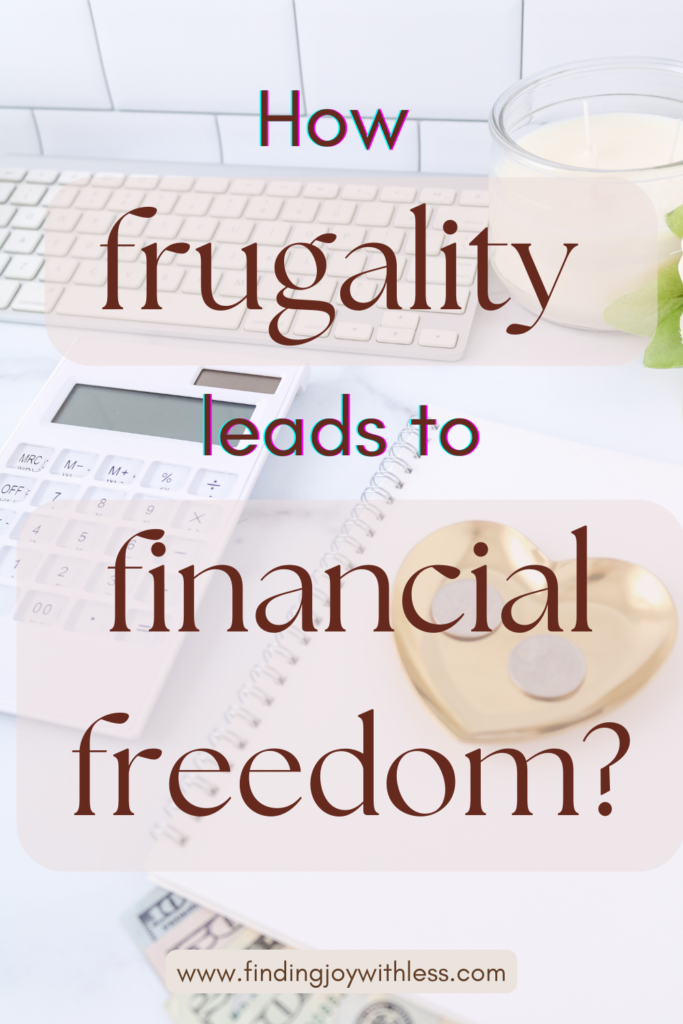 does frugality lead to financial freedom?