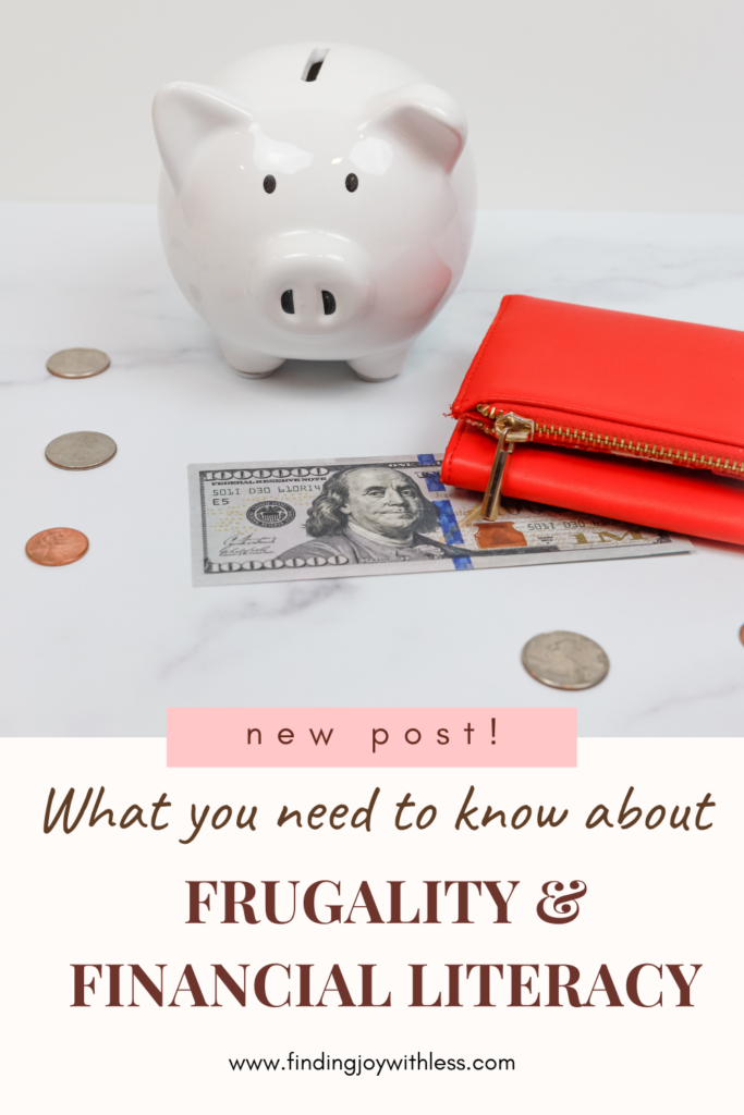 what you need to know about frugality and financial literacy