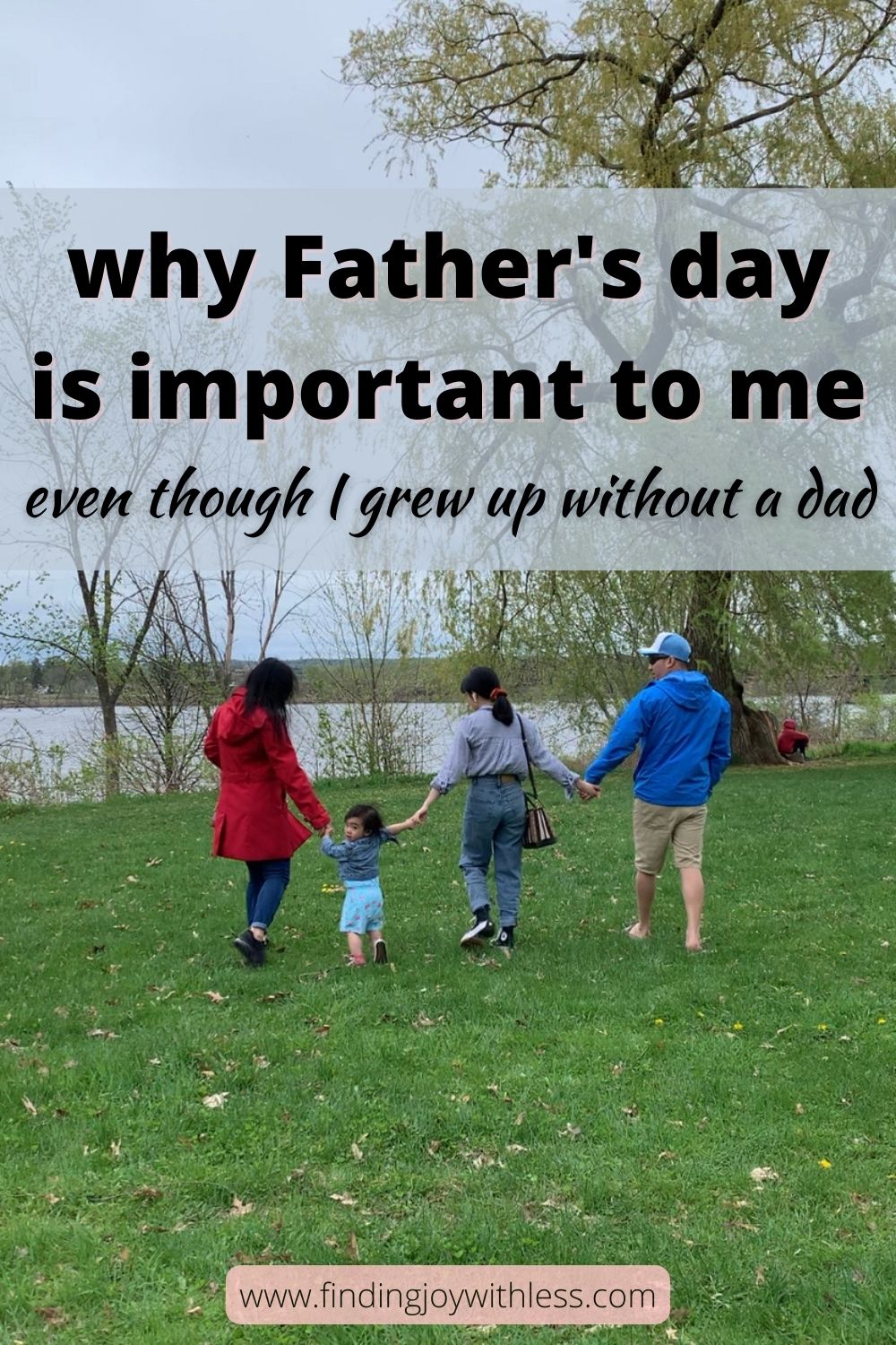 Why Father’s Day Is Important To Me, Even Though I Grew Up Without A 