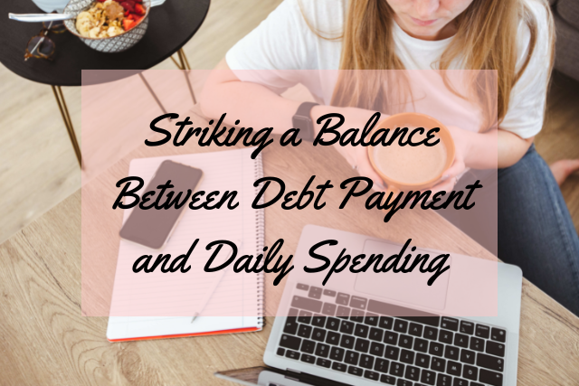 Striking a balance between debt payment and daily spending